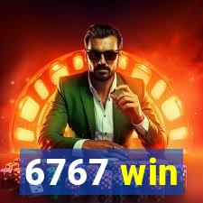 6767 win