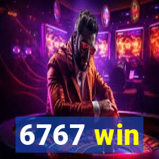 6767 win