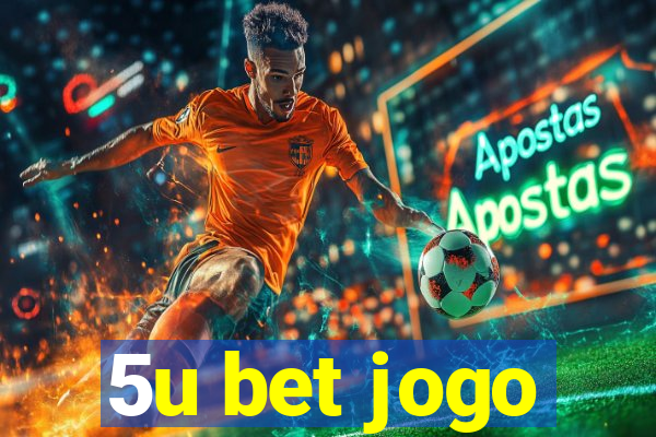 5u bet jogo