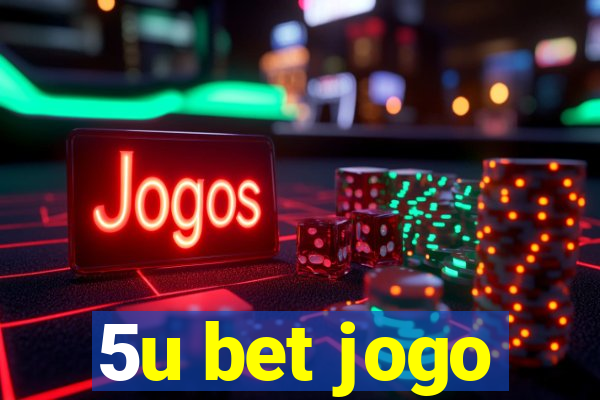 5u bet jogo