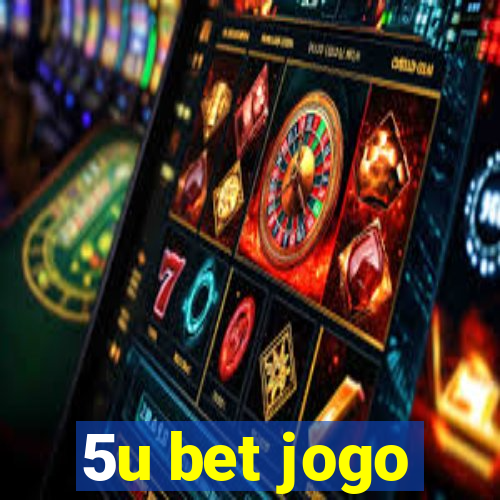 5u bet jogo