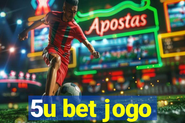 5u bet jogo