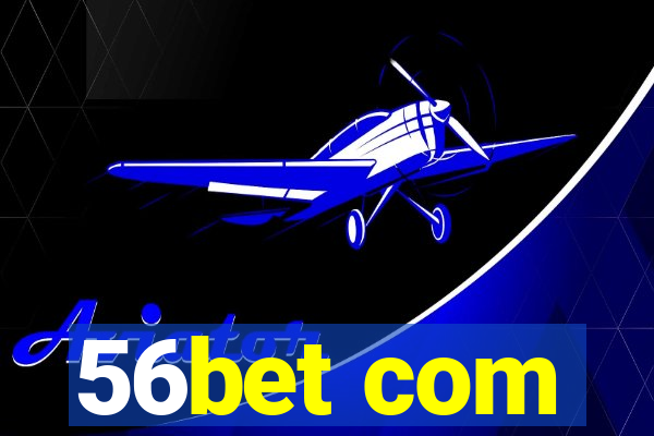 56bet com