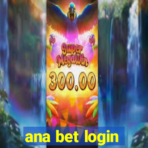 ana bet login