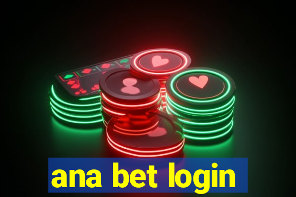 ana bet login