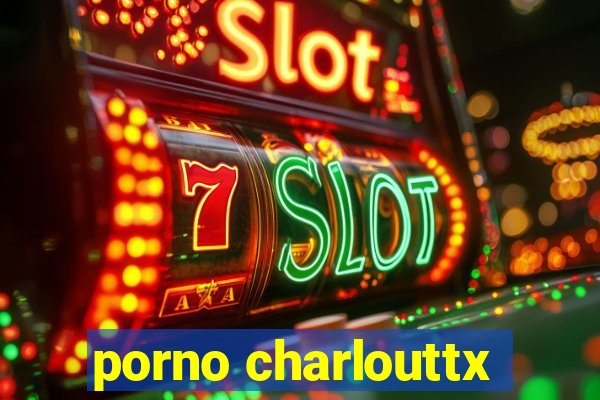 porno charlouttx