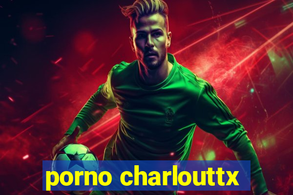 porno charlouttx