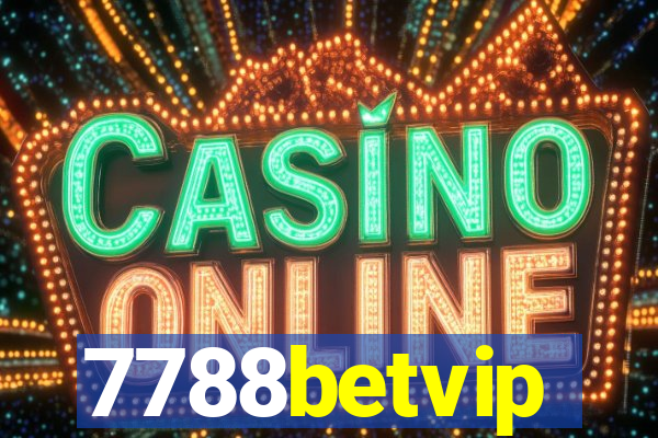 7788betvip