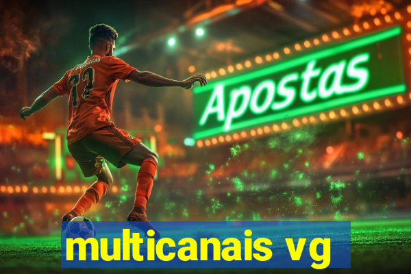 multicanais vg