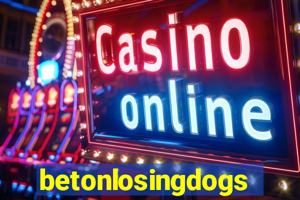 betonlosingdogs