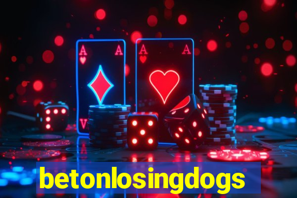 betonlosingdogs