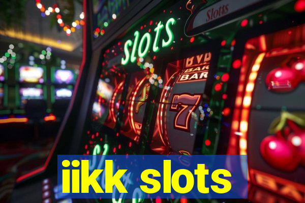 iikk slots