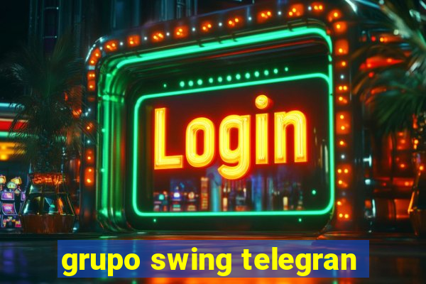 grupo swing telegran