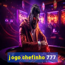 jogo chefinho 777