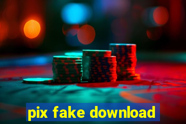 pix fake download