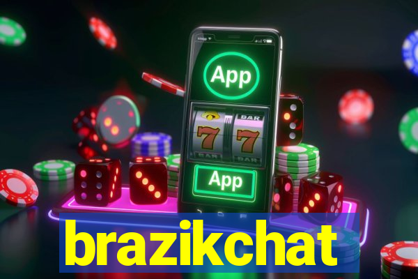 brazikchat