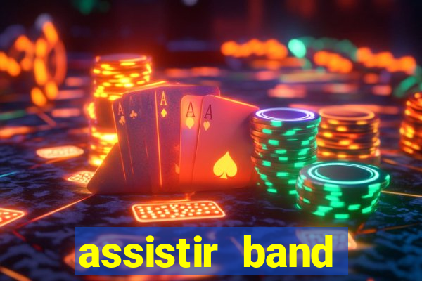 assistir band sports ao vivo gratis