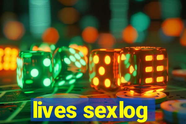 lives sexlog