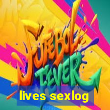 lives sexlog