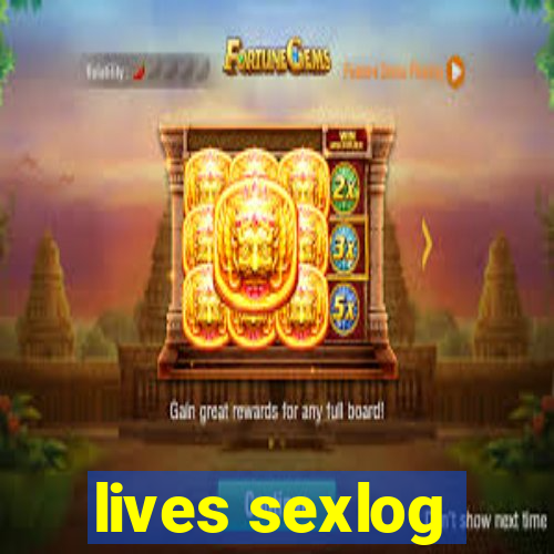 lives sexlog