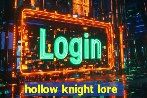 hollow knight lore