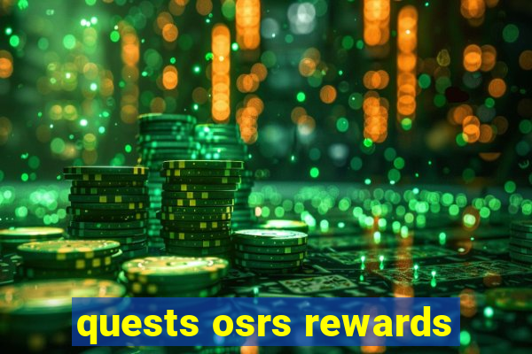 quests osrs rewards