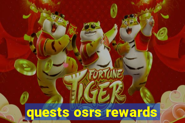 quests osrs rewards