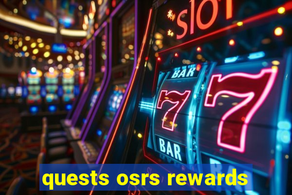 quests osrs rewards