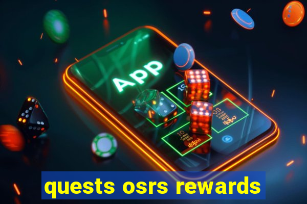 quests osrs rewards