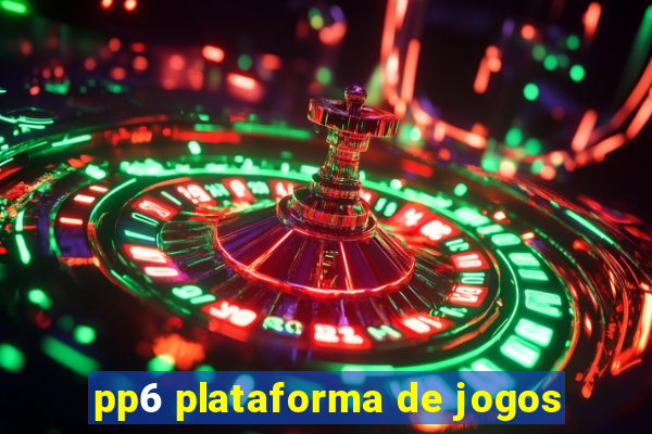 pp6 plataforma de jogos