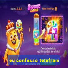 eu confesso telefram