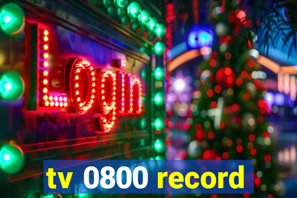 tv 0800 record