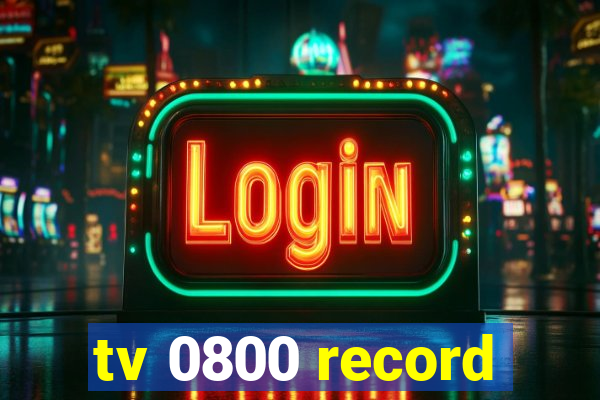 tv 0800 record