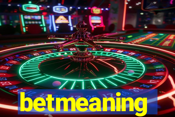 betmeaning