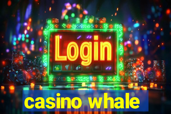 casino whale