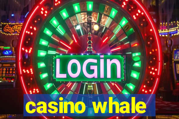 casino whale