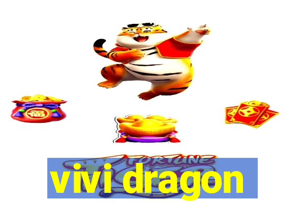 vivi dragon