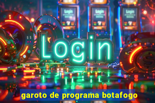 garoto de programa botafogo