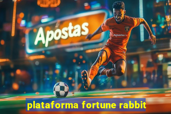 plataforma fortune rabbit