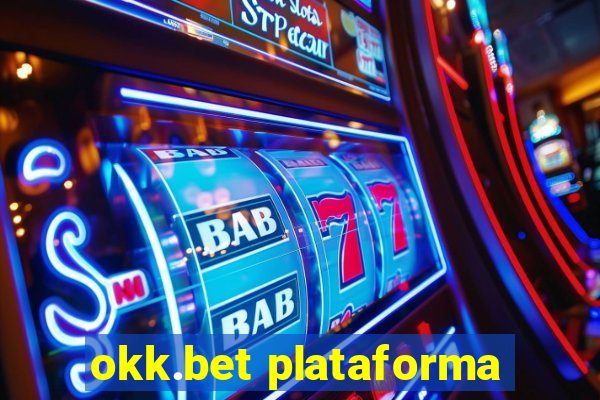 okk.bet plataforma