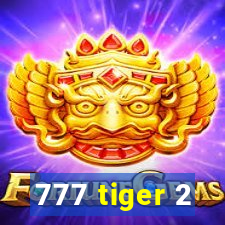 777 tiger 2