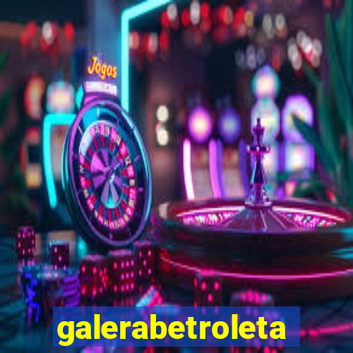 galerabetroleta