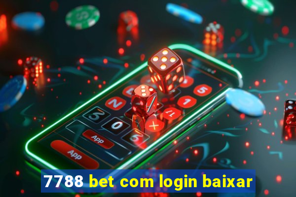 7788 bet com login baixar