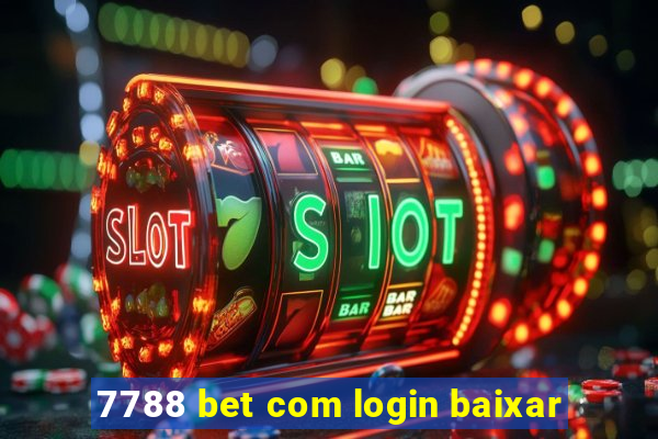 7788 bet com login baixar