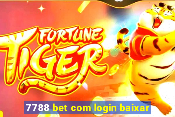 7788 bet com login baixar