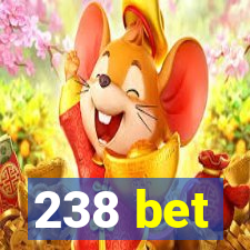 238 bet