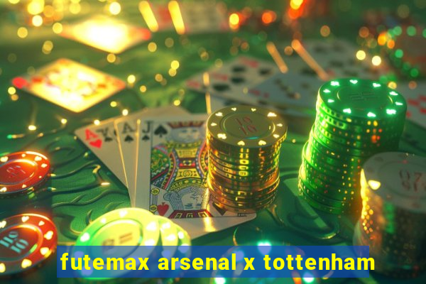 futemax arsenal x tottenham