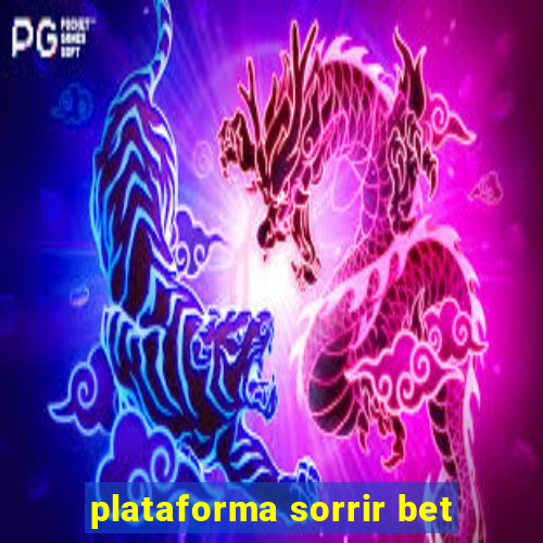 plataforma sorrir bet