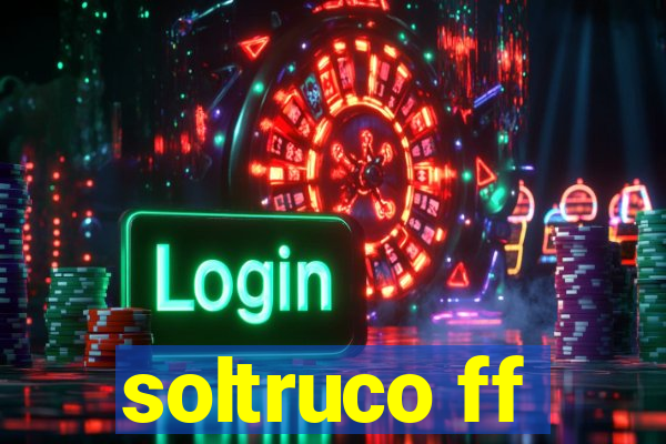 soltruco ff