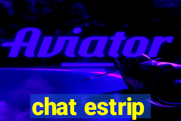 chat estrip